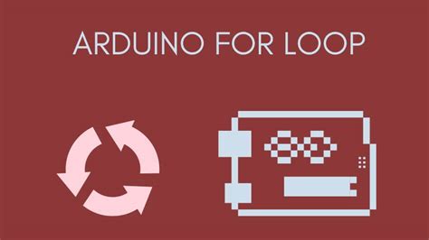 for loop in arduino|Arduino For Loop: Mastering The Art Of Iteration.